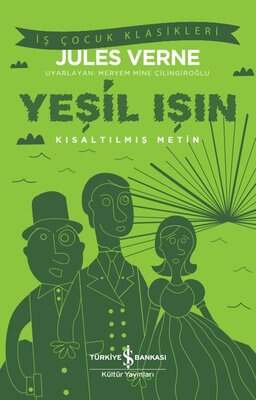 İş Bankası Kültür Yayınları Yeşil Işın - Kısaltılmış Metin - İş Çocuk Klasikleri - 1