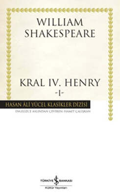 İş Bankası Kültür Yayınları Kral IV. Henry-1 - Hasan Ali Yücel Klasikleri - 1