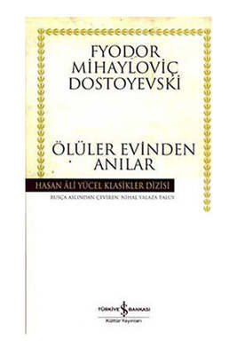 İş Bankası Kültür Yayınları Ölüler Evinden Anılar - 1