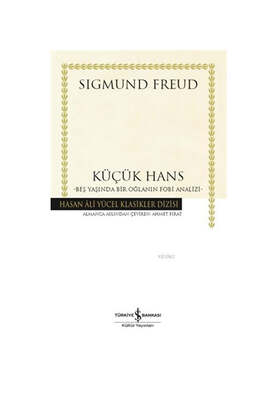 İş Bankası Kültür Yayınları Küçük Hans; Beş Yaşında Bir Oğlanın Fobi Analizi - 1