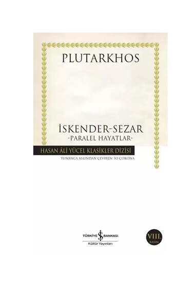 İş Bankası Kültür Yayınları İskender - Sezar (Paralel Hayatlar) - 1