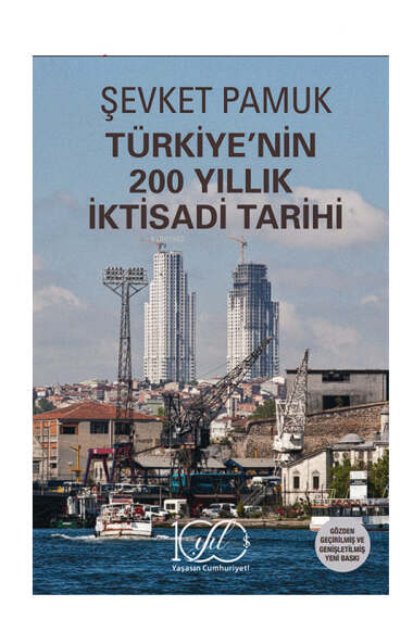 İş Bankası Kültür Yayınları Türkiye'nin 200 Yıllık İktisadi Tarihi - 1