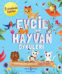 İş Bankası Kültür Yayınları - İş Bankası Kültür Yayınları Evcil Hayvan Öyküleri - 5 Dakikalık Öyküler