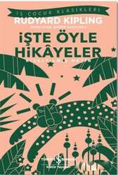 İş Bankası Kültür Yayınları - İş Bankası Kültür Yayınları İşte Öyle Hikayeler (Kısaltılmış Metin)