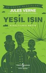 İş Bankası Kültür Yayınları - İş Bankası Kültür Yayınları Yeşil Işın - Kısaltılmış Metin - İş Çocuk Klasikleri