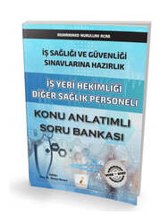 Pelikan Yayıncılık - Pelikan Yayınevi İş Sağlığı ve Güvenliği Sınavlarına Hazırlık İş Yeri Hekimliği Diğer Sağlık Personeli Konu Anlatımlı Soru Bankası