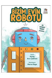 İthaki Çocuk Yayınları Bizim Evin Robotu Bir Çevreci Robot Macerası - İthaki Çocuk Yayınları