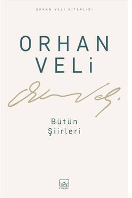 Orhan Veli - Bütün Şiirleri İthaki Yayınları - 1