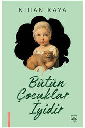 İthaki Yayınları Bütün Çocuklar İyidir - İthaki Yayınları