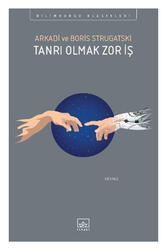 İthaki Yayınları Tanrı Olmak Zor İş - İthaki Yayınları