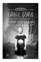 İthaki Yayınları - İthaki Yayınları Bayan Peregrine'nin Tuhaf Çocukları Gölge Şehir