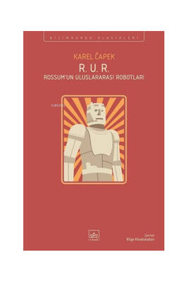 İthaki Yayınları R. U. R. - Rossum'un Uluslararası Robotları - 1