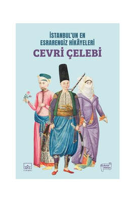 İthaki Yayınları İstanbul’un En Esrarengiz Hikayeleri: Cevri Çelebi - 1