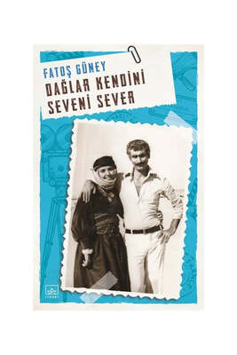 İthaki Yayınları Dağlar Kendini Seveni Sever - 1