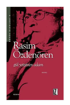 İz Yayınları Gül Yetiştiren Adam - 1