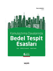 Seçkin Yayıncılık - Seçkin Yayınevi Kamulaştırma Davalarında Bedel Tespit Esasları