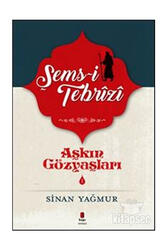 Kapı Yayınları - Kapı Yayınları Şems Tebrizi Aşkın Gözyaşları 1