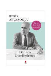 Kapı Yayınları Dünyayı Güzelleştirmek - Kapı Yayınları