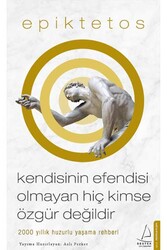 Destek Yayınları - Kendisinin Efendisi Olmayan Hiç Kimse Özgür Değildir Epiktetos Destek Yayınları