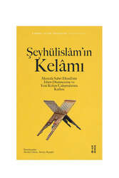 Ketebe Yayınları Şeyhülislam'ın Kelamı - Ketebe Yayınları