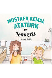 Mustafa Kemal Atatürk ve Temizlik Kırmızı Kedi Yayınları - Kırmızı Kedi Yayınları