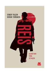 Kırmızı Kedi Yayınevi Reis - Gladio'nun Türk Tetikçisi - Kırmızı Kedi Yayınları