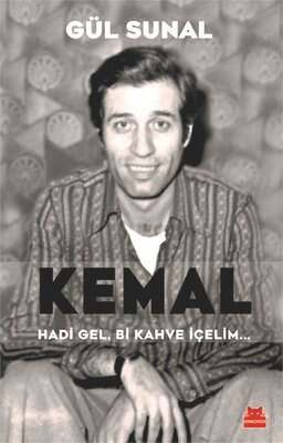 Kırmızı Kedi Yayınları Kemal Hadi Gel Bi Kahve İçelim - 1