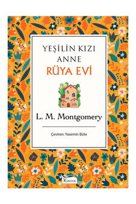 Koridor Yayınları Yeşilin Kızı Anne Rüya Evi Bez Cilt - 1