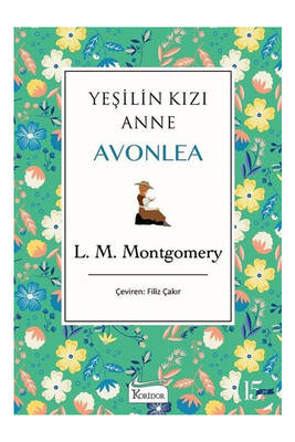 Koridor Yayıncılık Yeşilin Kızı Anne Avonlea Yeşil Kapak Bez Cilt - 1