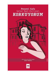 Ötüken Neşriyat - Ötüken Neşriyat Korkuyorum - Server Bedi Külliyatı