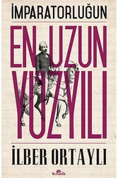 Kronik Kitap - İmparatorluğun En Uzun Yüzyılı İlber Ortaylı Kronik Kitap
