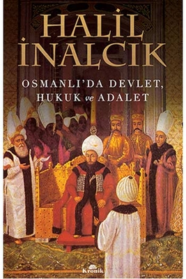 Osmanlı'da Devlet, Hukuk ve Adalet Kronik Kitap - 1