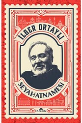 İlber Ortaylı Seyahatnamesi Kronik Kitap - Kronik Kitap