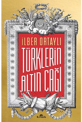 Türklerin Altın Çağı Kronik Kitap - 1