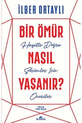 Bir Ömür Nasıl Yaşanır? Kronik Kitap - 1