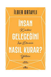 Kronik Kitap - Kronik Kitap İnsan Geleceğini Nasıl Kurar?