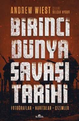 Kronik Kitap Birinci Dünya Savaşı Tarihi - Fotoğraflar Haritalar Çizimler - 1