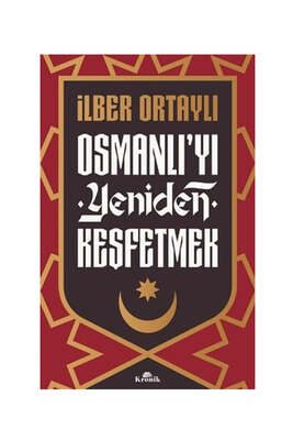 Kronik Kitap Yayınları Osmanlı'yı Yeniden Keşfetmek - 1