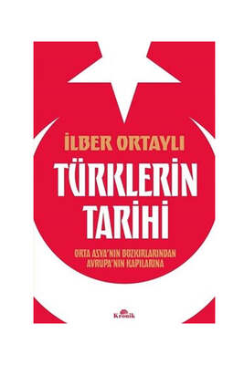 Kronik Kitap Türklerin Tarihi - Orta Asya'nın Bozkırlarından Avrupanın Kapılarına - 1