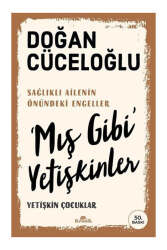 Kronik Kitap Mış Gibi Yetişkinler Yetişkin Çocuklar - Sağlıklı Ailenin Önündeki Engeller - Kronik Kitap