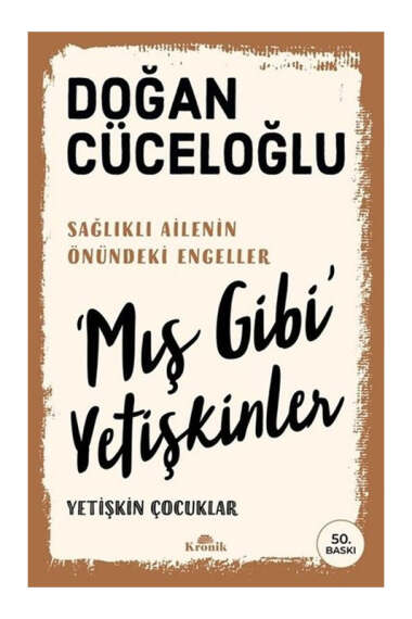 Kronik Kitap Mış Gibi Yetişkinler Yetişkin Çocuklar - Sağlıklı Ailenin Önündeki Engeller - 1