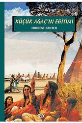 Say Yayınları - ​Küçük Ağaç’ın Eğitimi Say Yayınları