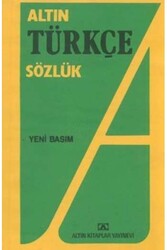 Altın Kitaplar Yayınevi - Lise Türkçe Altın Sözlük Altın Kitaplar