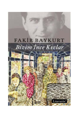 Literatür Yayıncılık Bizim İnce Kızlar - 1