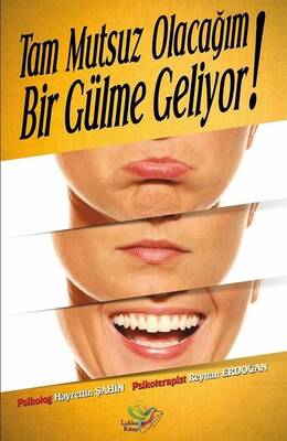 Tam Mutsuz Olacağım Bir Gülme Geliyor - Lukka Kitap - 1