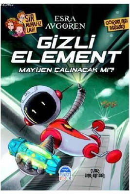 Sır Muhafızları Gizli Element Mayijen Çalınacak mı? Martı Yayınları - 1