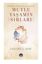 Martı Yayınevi - Martı Yayınları Pozitif Düşünce Gücüyle Mutlu Yaşamın Sırları