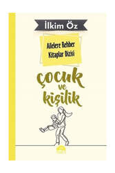 Martı Yayınevi - Martı Yayınları Ailelere Rehber Kitaplar Dizisi: Çocuk ve Kişilik