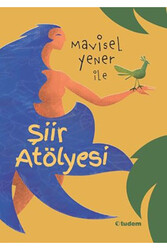 Tudem Yayınları - Mavisel Yener İle Şiir Atölyesi - Tudem Yayınları