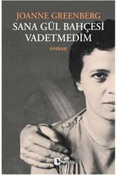 Sana Gül Bahçesi Vadetmedim Metis Yayınları - Metis Yayınları